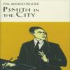 Psmith In The City by P.G. Wodehouse Hardback Book 9781841591087