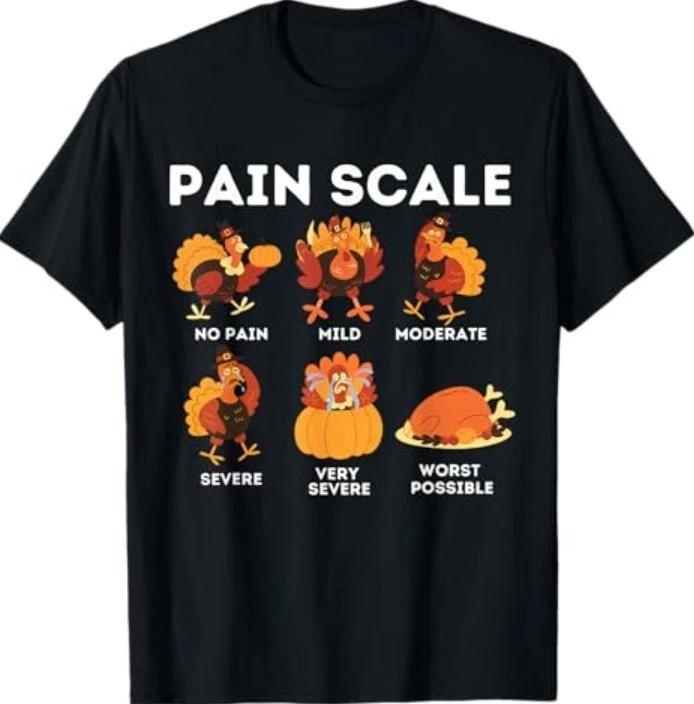 Pain Scale Turkey Pain Assessment Trauma Nurse Thanksgiving T-Shirt 3XL