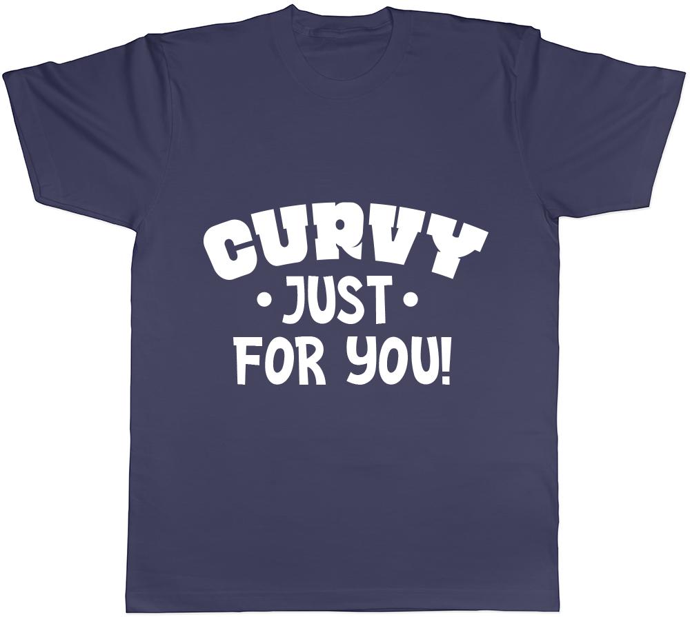 Curvy Just for You Unisexs Unisexs Ladies Unisex TShirt