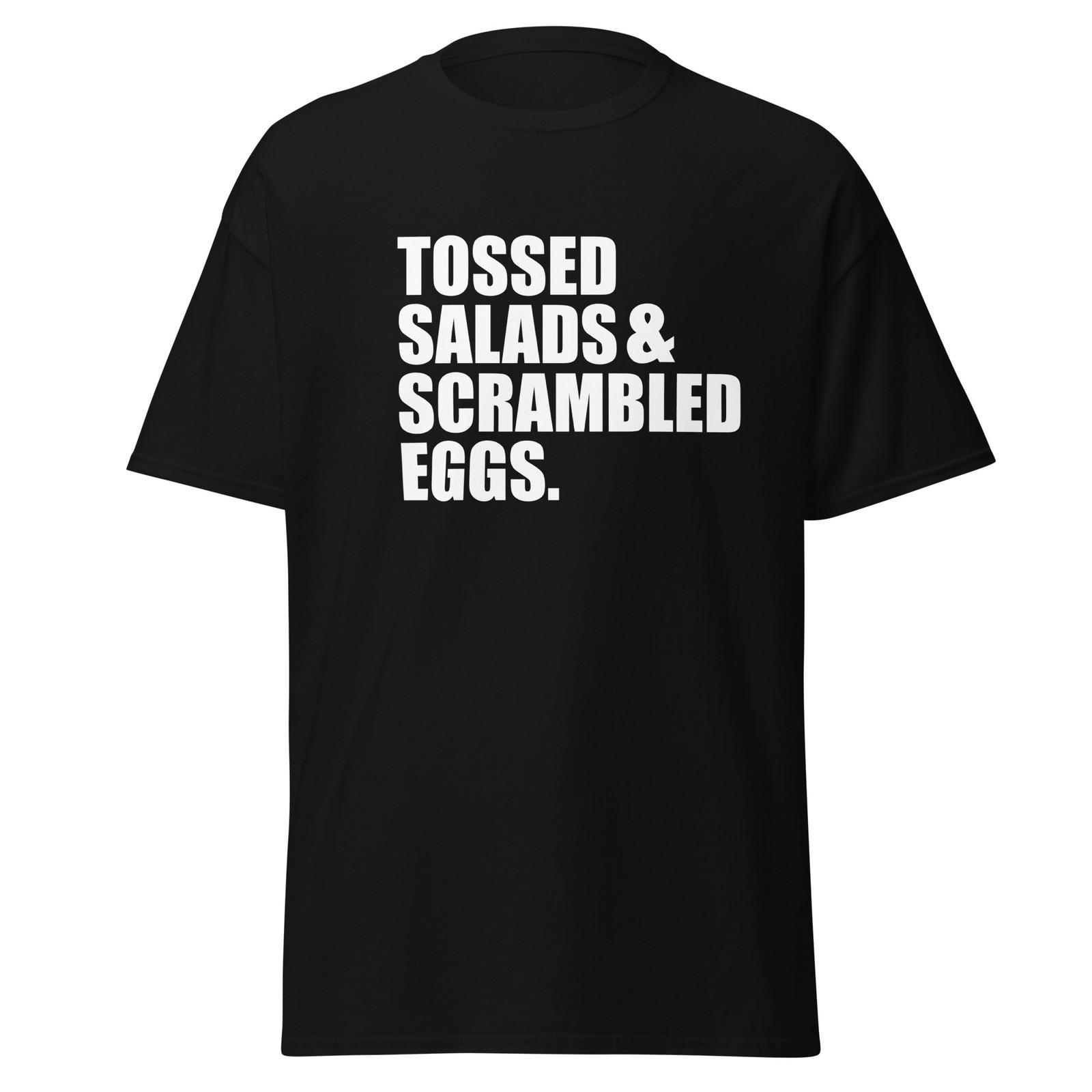 Tossed Salads And Scrambled Eggs - 90 s Frasier TV Show Quote Shirt, Unisex L