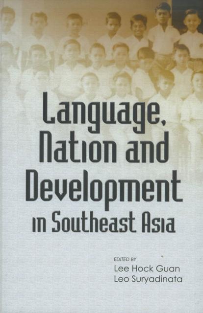 The Language, Nation and Development In Southeast Asia Book