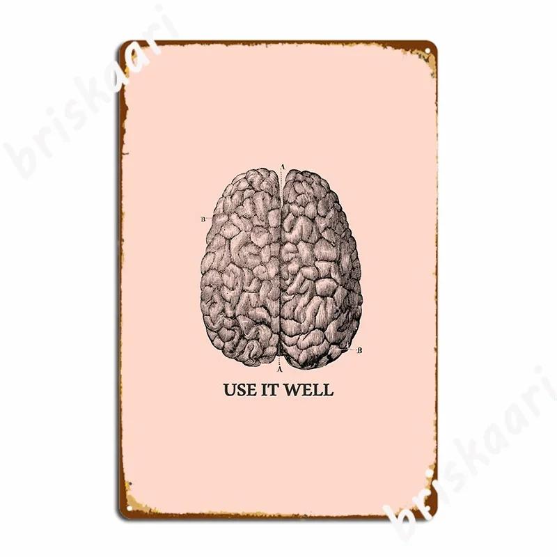 Nutze es gut Gehirn Poster Metallschilder Kneipenwand Wanddekoration Gedruckt Club Blechschild Poster