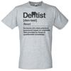 Adults Dentist Defined Dental Surgeon Funny Profession Unisex Grey TShirt