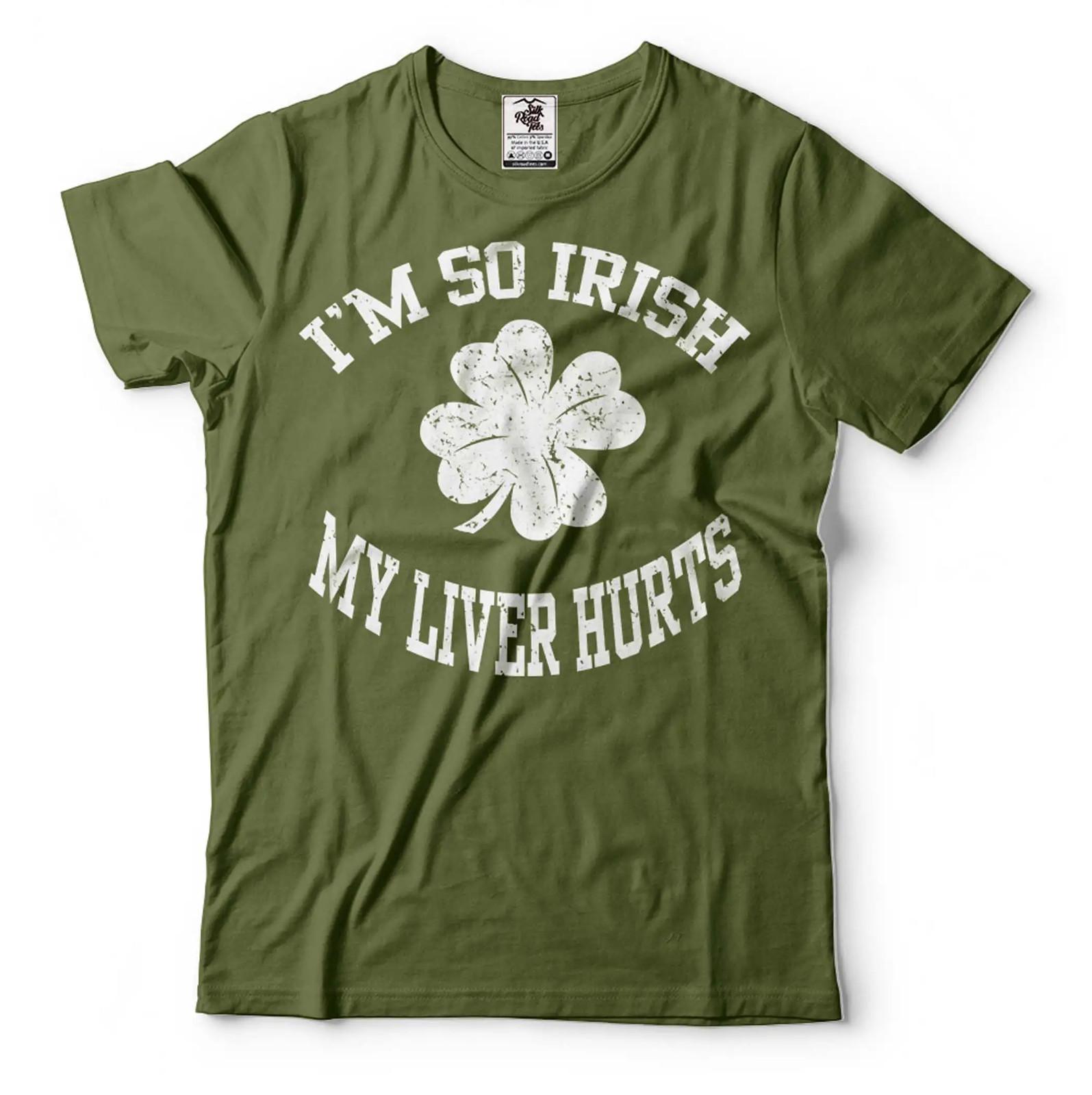 I am so Irish my liver hurts funny Saint Patricks day Ireland Holiday Tee Shirt S
