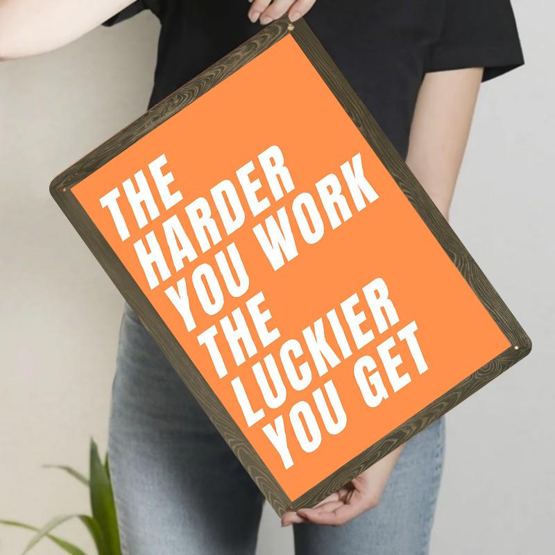 Inspirational Metal Wall Art The Harder You Work The Luckier You Get Office Decor Motivational Quote Sign