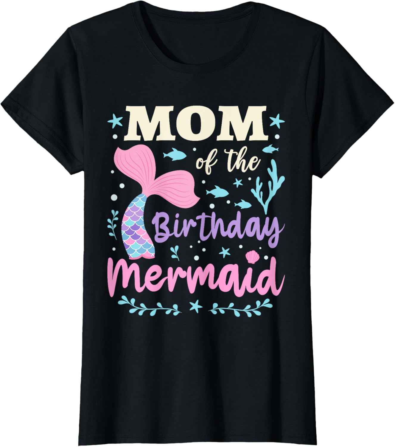 Mermaid Birthday Outfit Mom Of The Birthday Mermaid Party T-Shirt S разноцветный