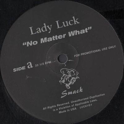 12-Zoll Schallplatte LADY LUCK - No Matter What / Unglaublich LUCKY01 Smack US Rap & Hip-Hop/R&B Gebraucht