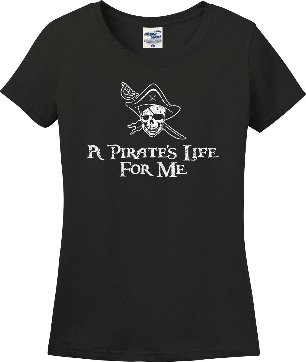 A Pirate s Life For Me Skull and Sword Missy Fit Ladies T-Shirt (S-3X) L