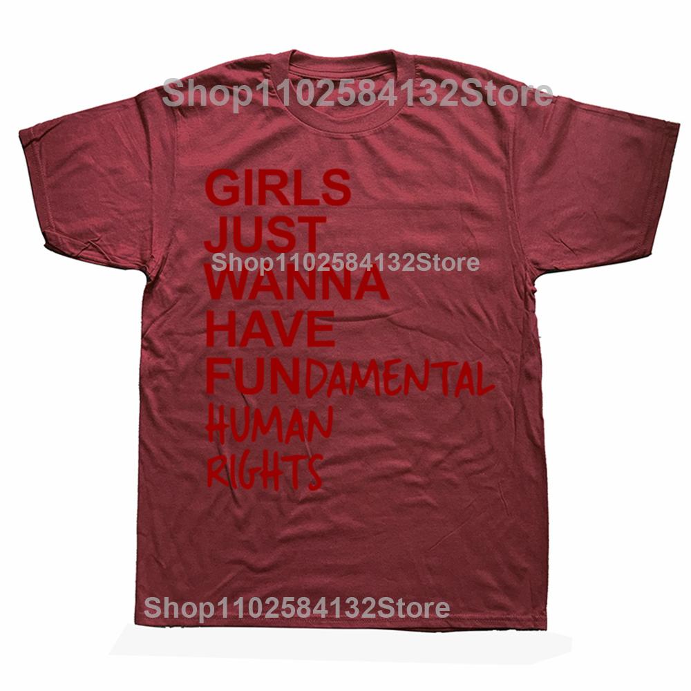 Funny Girls Just Wanna Have Fundamental Human Rights Tshirts Men Fashion Casual Tshirt 100 Cotton Loose Oversized T Shirt