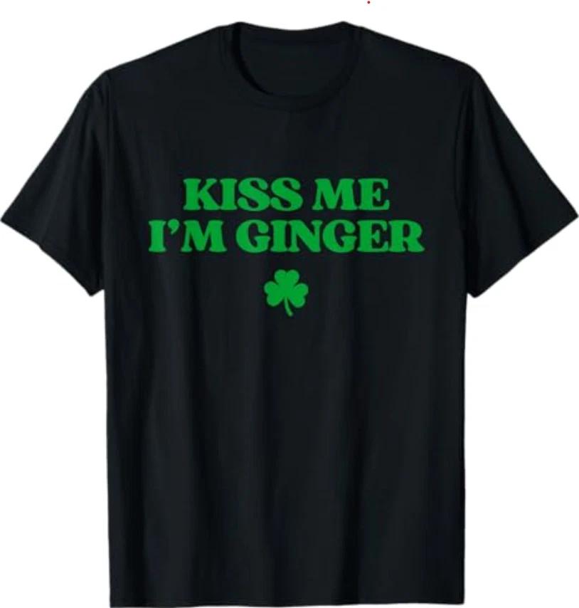 Kiss Me I m Ginger Shirt Funny St Patricks Day Redhead T-Shirt M