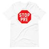 STOP PRE Prefontaine Running Graphic Tee Stop Sign Short-Sleeve Unisex 100% Cotton T-shirt Mens Tees Top
