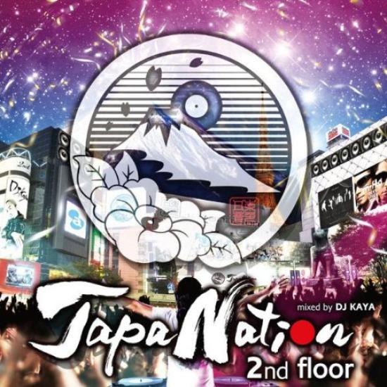 

Japan Nation 2nd FLOOR mixed by DJ KAYA