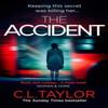 The Accident by C.L. Taylor Paperback Book 9780007540037