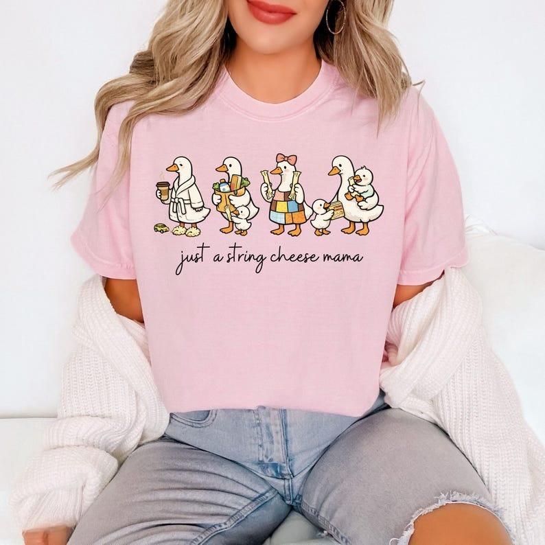 Just A String Cheese Mama Fun Duck Mom Tshirt Mama Life Graphic Tee Fashion Mothers Day Gift For Mommy Unisexs Tshirts