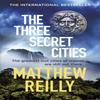 The Three Secret Cities by Matthew Reilly Paperback Book 9781409167181