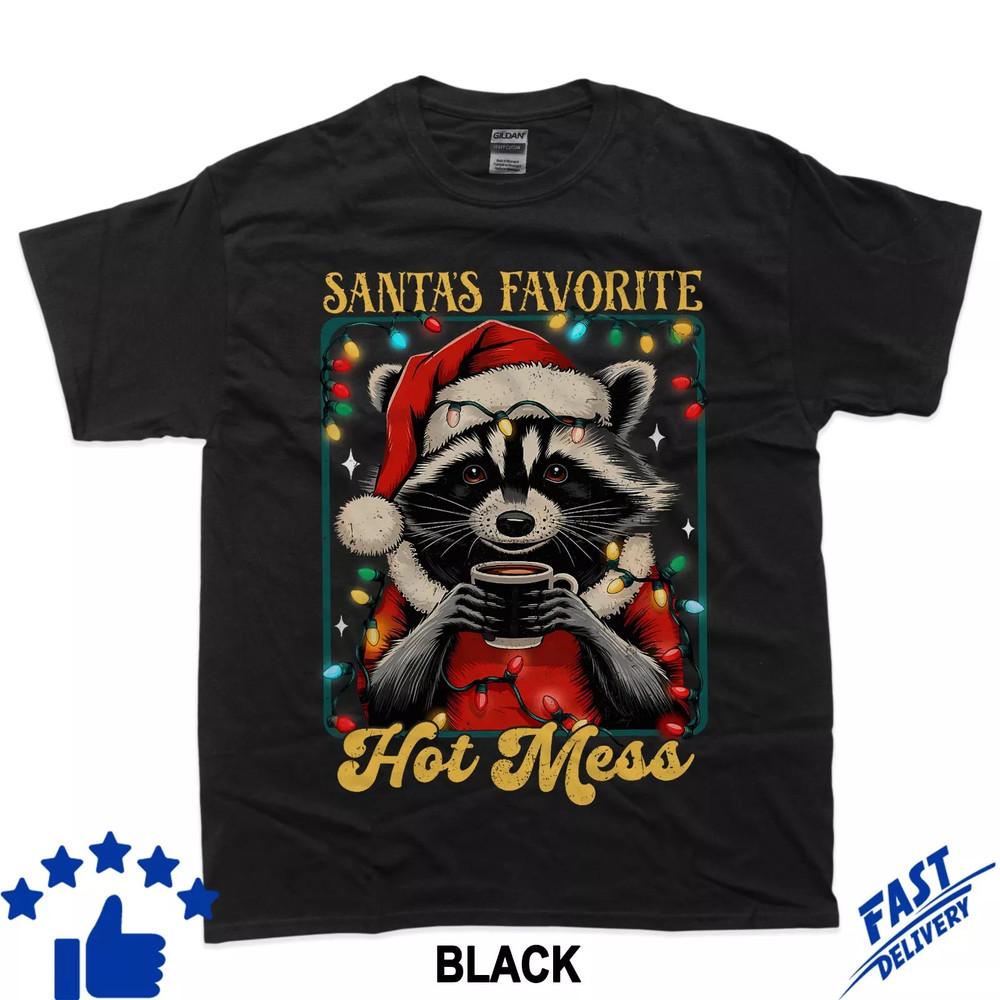 Santa s Favorite Hot Mess Funny Christmas T Shirt Full Size S-5XL Unisex T-Shirt S