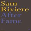 After Fame by Sam Riviere Paperback Book 9780571356928