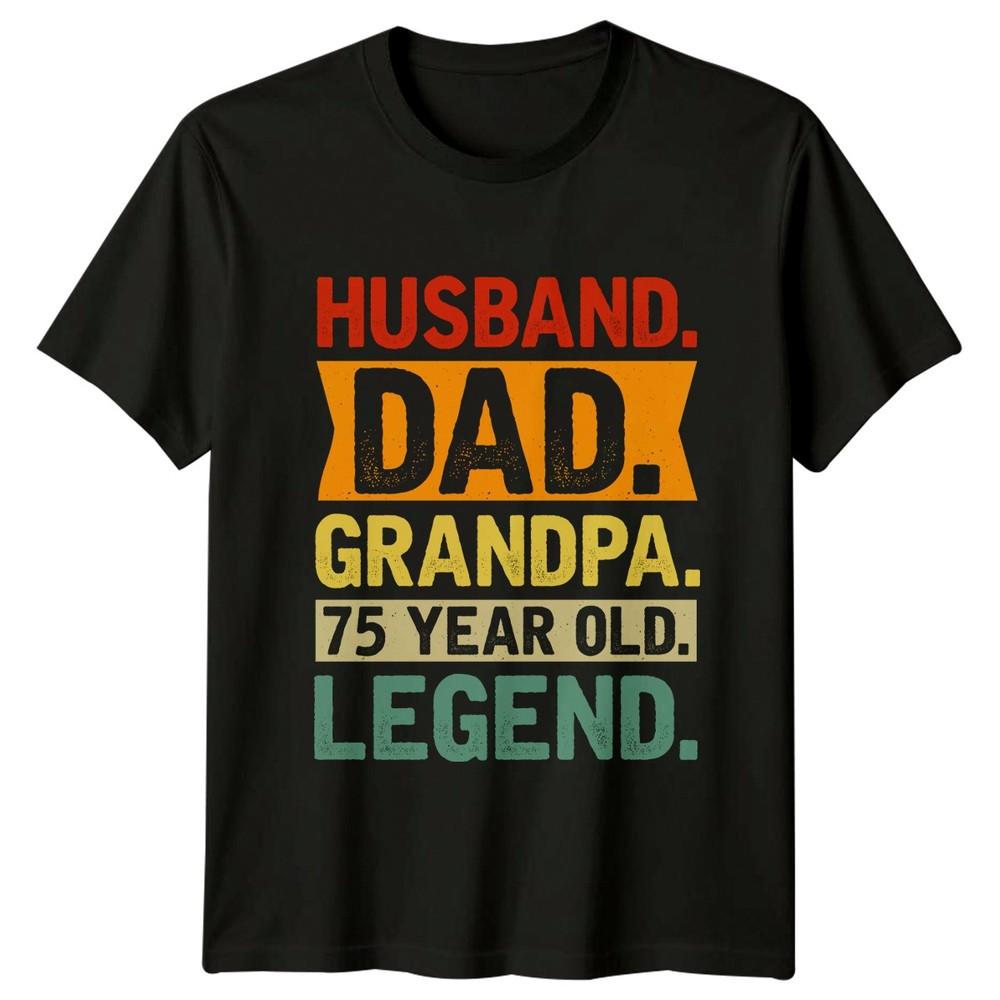 Husband Dad Grandpa 75 Year Unisexs TShirt 75th Birthday Family Gift For Him