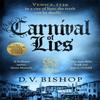 Carnival of Lies by D. V. Bishop Hardback Book 9781035041947