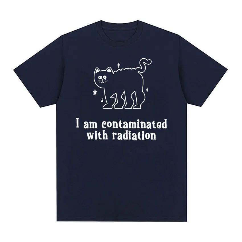 I Am Contaminated with Radiation Meme T Shirt Funny Black Cat Humor Graphic Tshirt Men Women Fashion Casual Vintage T-shirt Tops