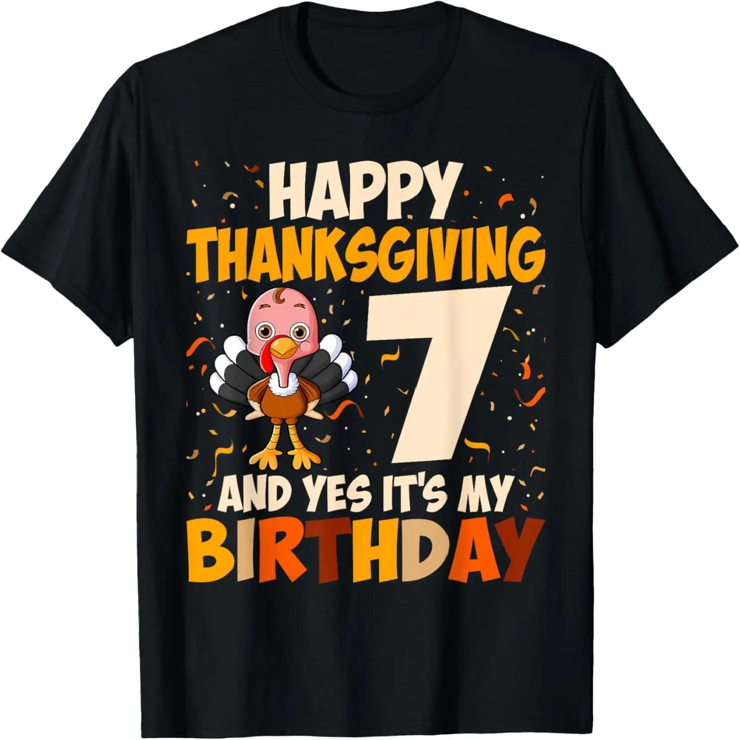 Kids Happy Thanksgiving And Yes It s My Birthday 7 Years Old T-Shirt S чёрный