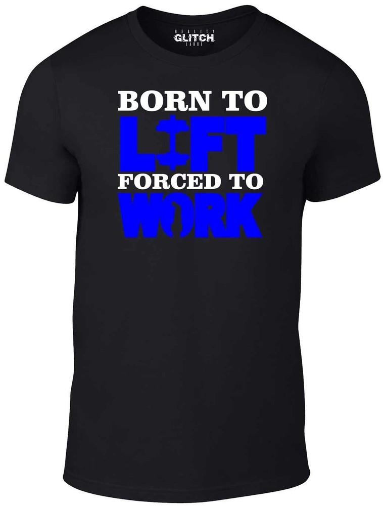 

Born To Lift T-Shirt - Funny t shirt xmas gift joke gym weights exercise jerk 4XL