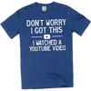 Men's Humorous T-Shirt Don't Worry I Got This Shirt DIY Garage Shirt