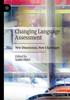 The Changing Language Assessment : New Dimensions, New Challenges Book