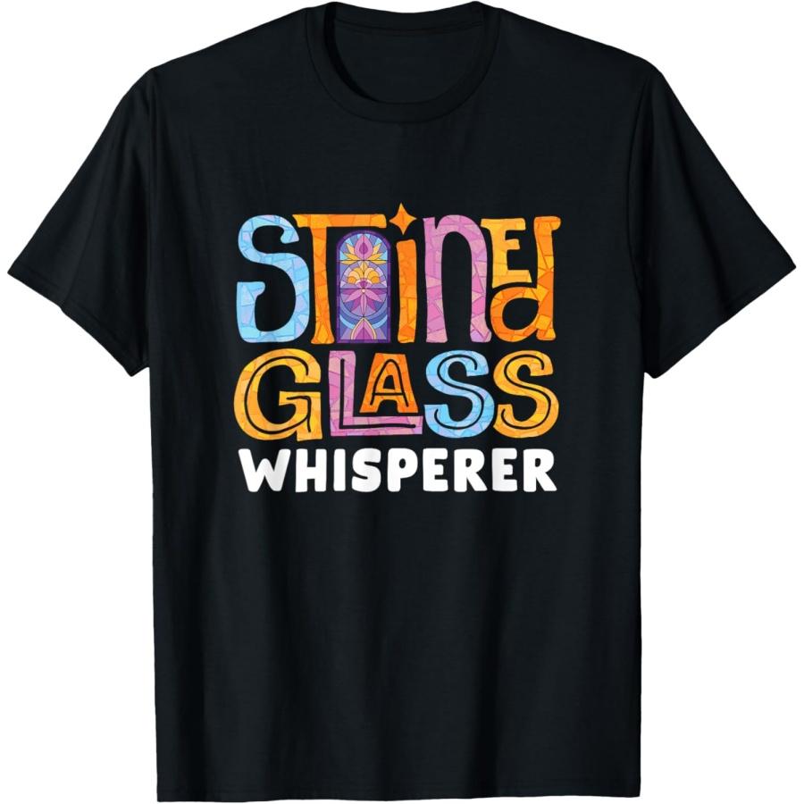 

Stained Glass Artist Glass Worker Stained Glass Whisperer T-Shirt XXXXXL чорний