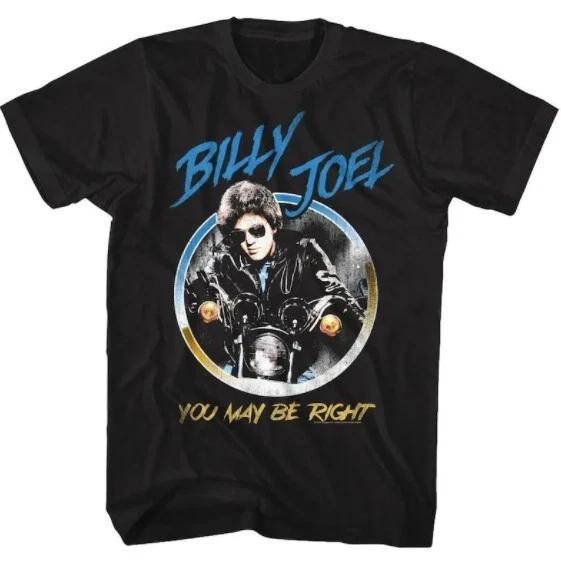 

You May Be Right Billy Joel Shirt Cotton Black All Size Unisex S-234XL 2XL