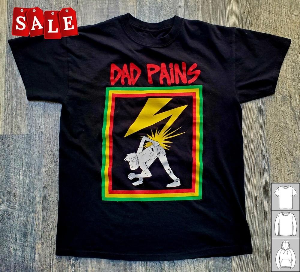 

New Bad Brains Dad Pains Parody Gift For Fans Unisex S5XL Shirt BI274 Unisex T-Shirt XXXL