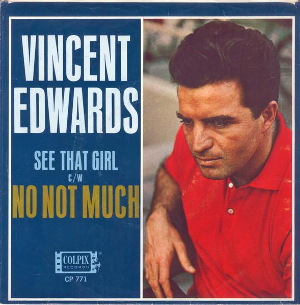 

7inch Record VINCE EDWARDS 2 See That Girl No Not Much CP771 Colpix Records 1965 US Pop Used