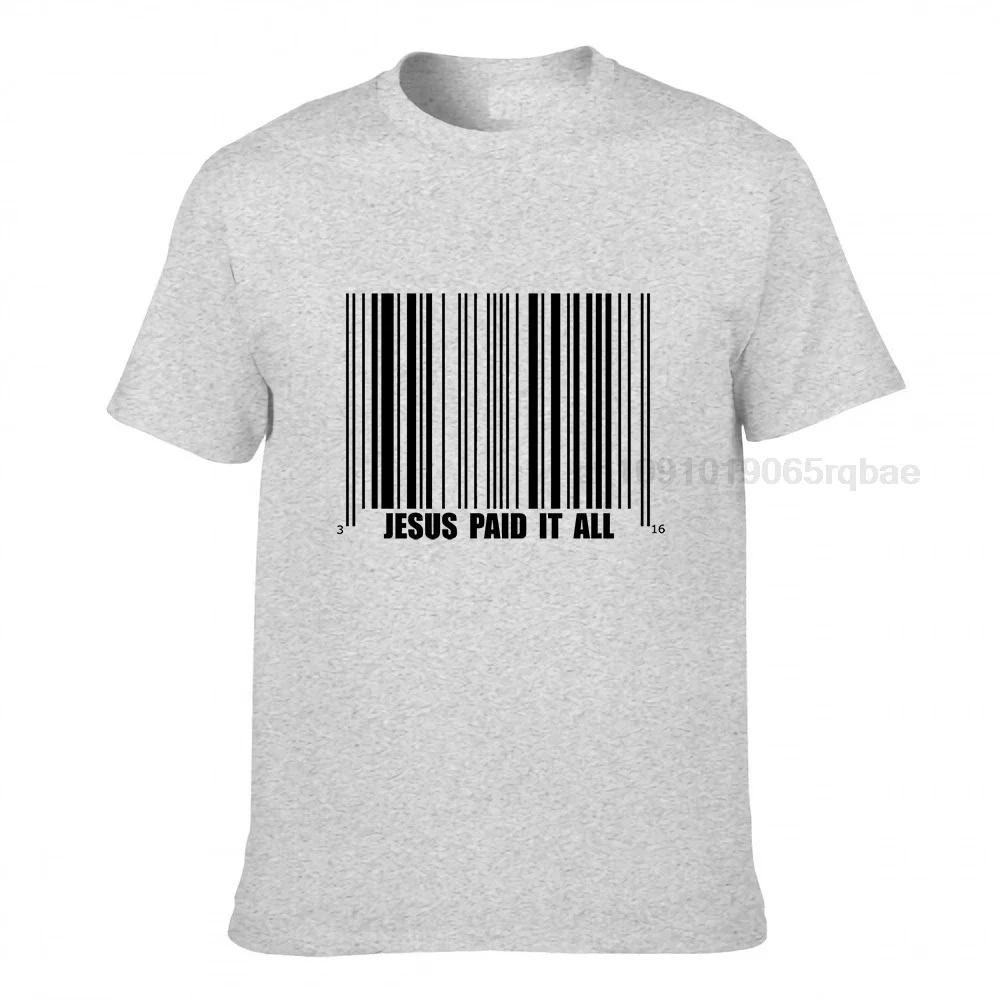 Eu Size Jesus Paid It All Funny Design Black Summer Short Sleeved Fashionable Tees Oneck 100 Cotton T Shirt