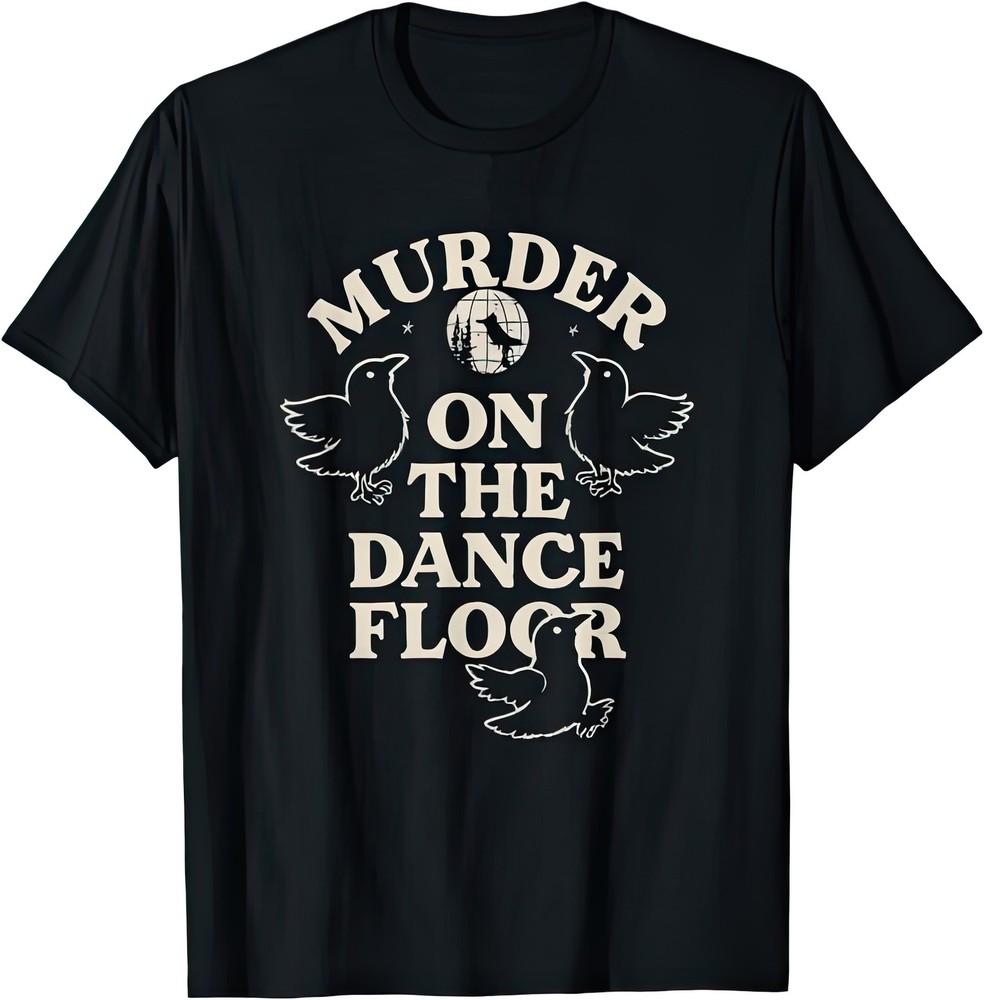 Murder On The Dance Floor Crows Music Graphic Unisex Fan T-Shirt M