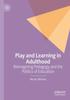 The Play and Learning In Adulthood : Reimagining Pedagogy and the Politics of Education Book