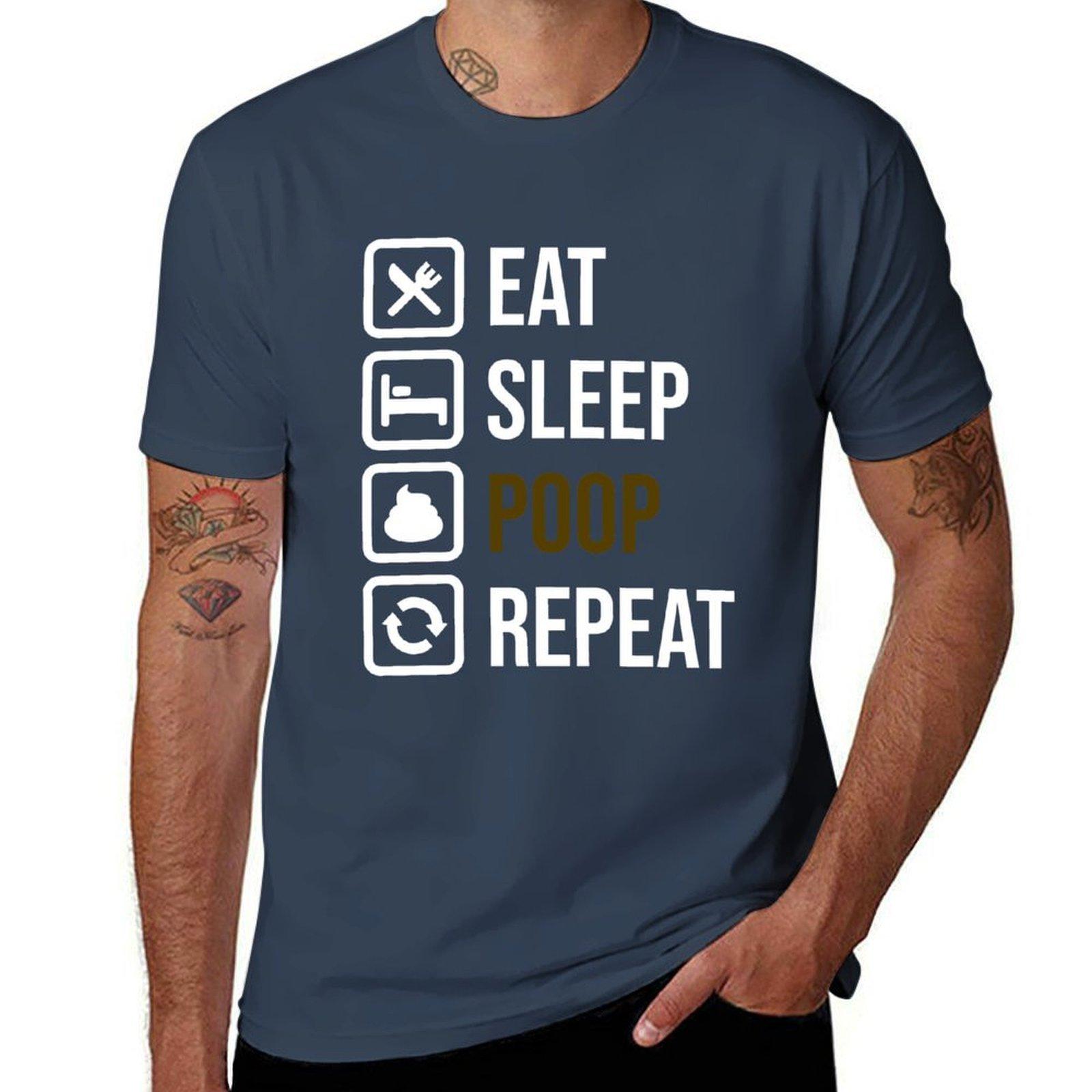 Eat Sleep Poop Repeat Tshirt Basic Solid Tee For Daily Use S