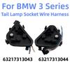 For BMW 3 Series 320i 328d 328i 335i M3 Tail Lamp Socket Wire Harness Circuit Board connector Plug 63217313043 63217313044