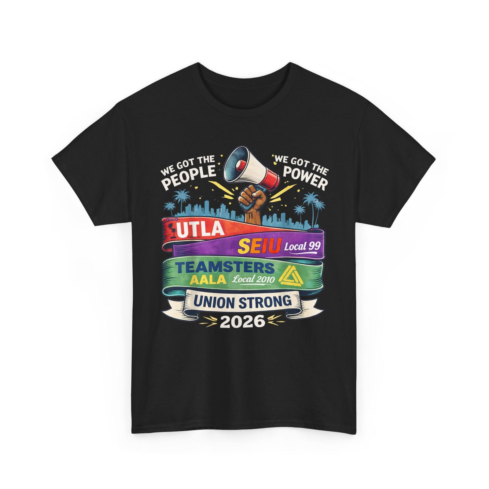 Labor Movement UTLA SEIU AALA We Got The People Women Men T-Shirt XXXXL