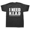 I Need Head Hug EncourangeUnisext T Shirt Sarcastic Inspiring Quotes Short Sleeve 100 Cotton Unisex Oneck Tshirts EU Size