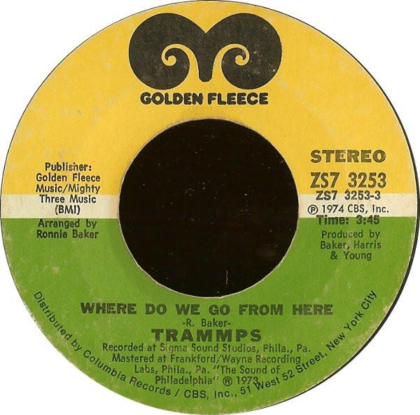 

7inch Record TRAMMPS - Where Do We Go From Here / Shout ZS73253 Golden Fleece 1974 US Soul/Funk Used