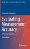 The Evaluating Measurement Accuracy : A Practical Approach Book