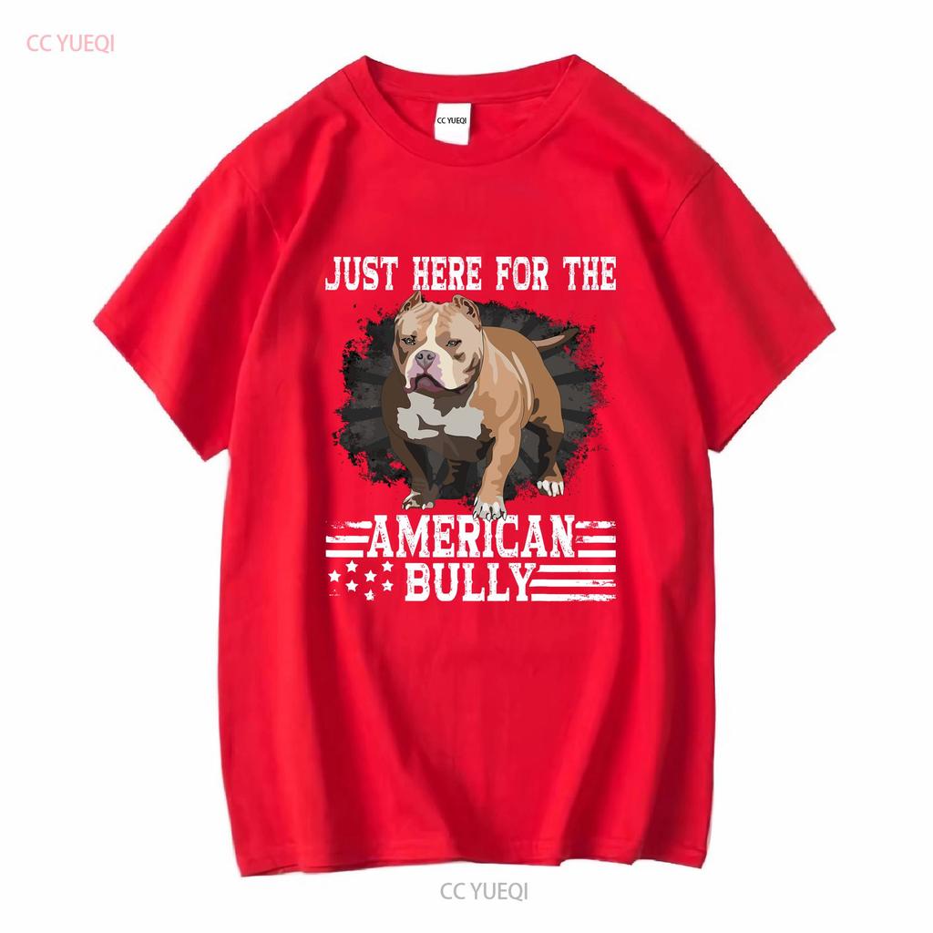Bully Xl Pitbull Fan Just Here For The Dog American T Shirt Vintage Washed Unisex Casual Soft Versatile Stretched Graphic