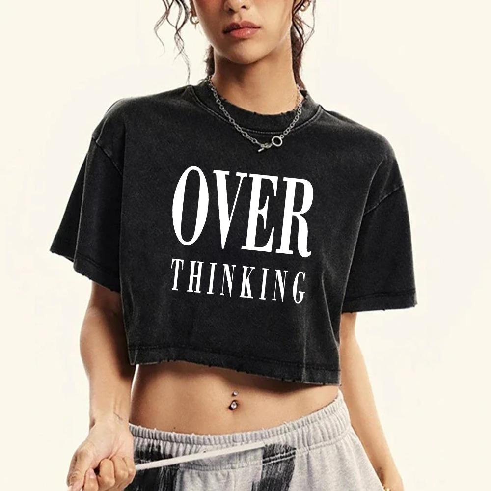 Over Thinking Art Letter Print Washed T-Shirts Women Fashion Cotton Crop Top Street Clothes Retro Summer T Shirts