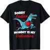 Jungen Valentinstag T-Shirt Sorry Mama Ist Mein Valentinstag Geschenke T-Shirt