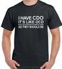 I Have CDO It's Like OCD But In Alphabetical Order Mens Funny T-Shirt