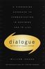The Dialogue : The Art Of Thinking Together Book