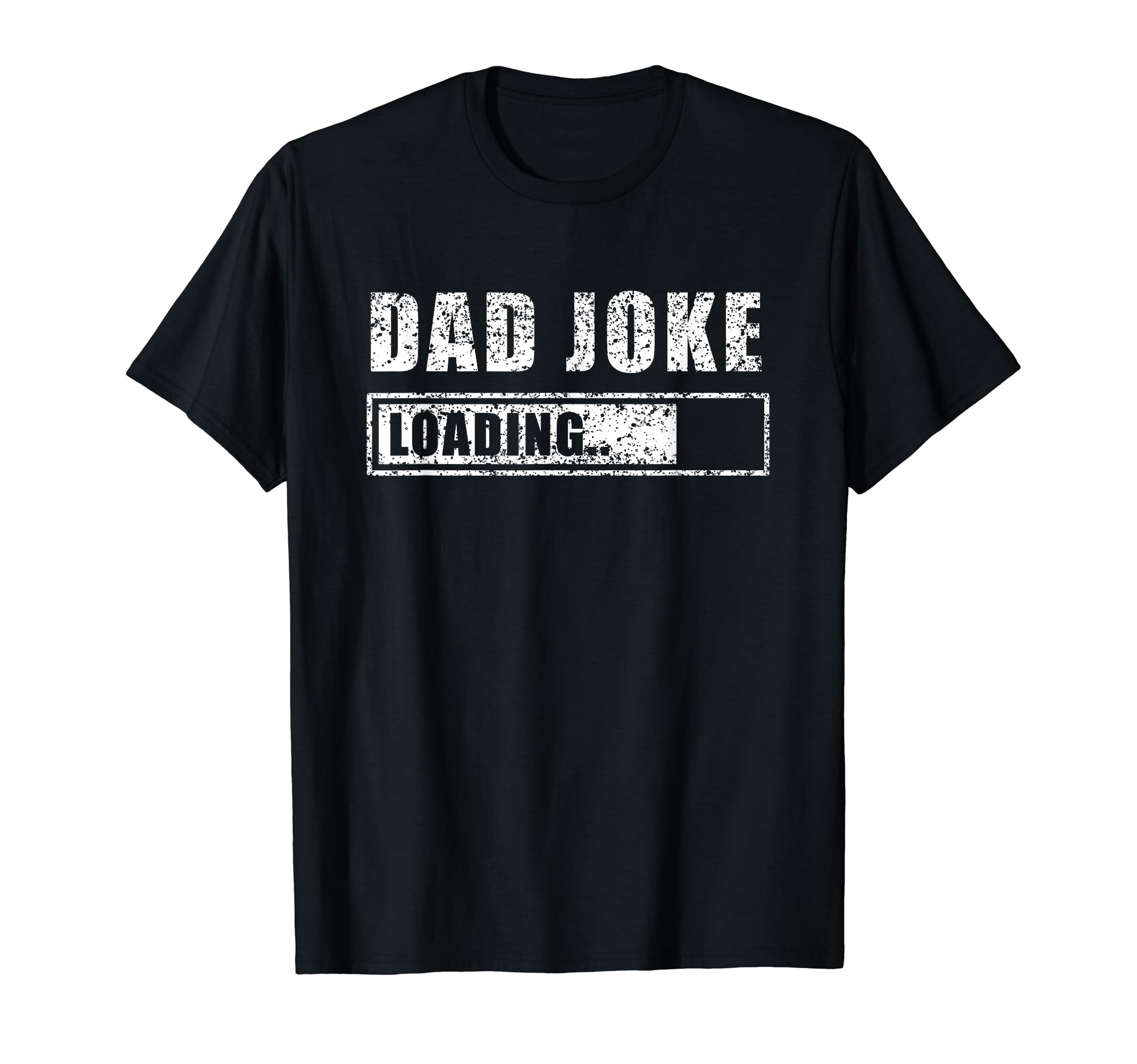 

Dad Joke Loading Sarcastic Daddy Joke Dad T-Shirt