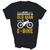 Funny Electric Bike Old Man With An E Bike Unisex Shirt Gift