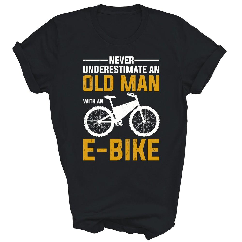 Funny Electric Bike Old Man With An E Bike Unisex Shirt Gift