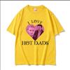 I Love Hot Dads Tshirt The Twilight Saga Charlie Swan Billy Burke Graphic Tshirts Unisex Women Cotton Oversized T Shirt Streetwear